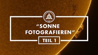 Wie die Sonne fotografieren Ein Überblick für Anfänger  Sonnenfolie Herschelkeil und Ha Teleskope [upl. by Johnny224]