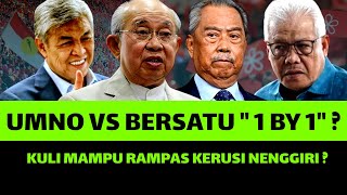 UMNO VS BERSATU quotONE BY ONE quot  KULI MAMPU RAMPAS KERUSI DUN NENGGIRI [upl. by Annodahs]