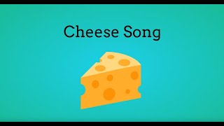 Cheese Song [upl. by Martha]