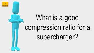 What Is A Good Compression Ratio For A Supercharger [upl. by Accissej]