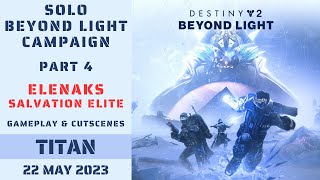 Destiny 2  Elenaks Salvation Elite  Solo Beyond Light Campaign  Mission 4  Titan  22 May 2023 [upl. by Septima]