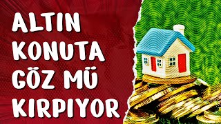 ALTIN KONUTA GÖZ MÜ KIRPIYOR AYLIK GAYRİMENKUL PİYASASI DEĞERLENDİRMESİ 25052024 [upl. by Ennahtebazile646]