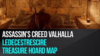 Assassins Creed Valhalla  Ledecestrescire  Treasure Hoard Map [upl. by Karla]