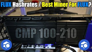 CMP 100210 FLUX Hashrates Best Miner For FLUX [upl. by Wohlert]