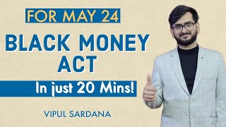 BLACK MONEY ACT  MAY 24 ONWARDS  CA Final  In Just 20 Mins [upl. by Fish195]