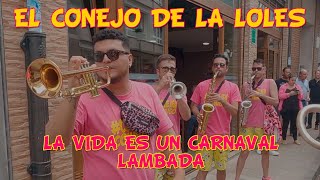 Charanga El Conejo de la Loles  La vida es un carnaval y Lambada  Candás2022 [upl. by Luz]