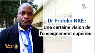 Dr Fridolin Nke  Une certaine vision de la gouvernance universitaire au Cameroun [upl. by Trainer]