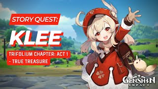 STORY QUEST Klee  True Treasure All Cutscenes Only  Genshin Impact [upl. by Eeraj637]