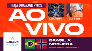 BRASIL X NORUEGA HANDEBOL FEMININO DICAS AO VIVO  OLIMPÃADAS DE PARIS 2024  06082024 [upl. by Neddy504]