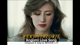 KEKHOTAZOREI Angami Love Song  Composed amp Sung By Medose Ltu [upl. by Zanahs]