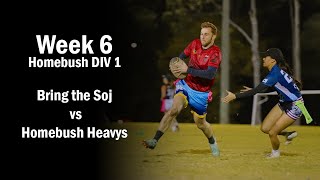 Homebush Heavys vs Bring The Soj  Homebush Monday Oztag Div 1  Week 6 [upl. by Coshow]