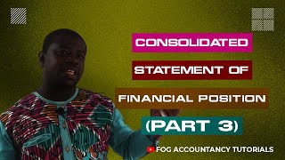 CONSOLIDATED STATEMENT OF FINANCIAL POSITION PART 3  IFRS 10 [upl. by Akenot]