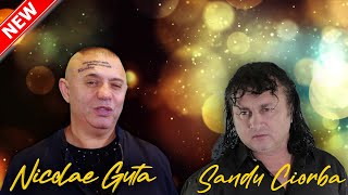 Nicolae Guta 👑 ❌ Sandu Ciorba ♣️  DOINE SI ASCULTARI  Live 2022 NOU SanduCiorbaOficial [upl. by Naig]