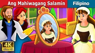 Ang Mahiwagang Salamin  The Magic Mirror Story in Filipino  FilipinoFairyTales [upl. by Yzzo]