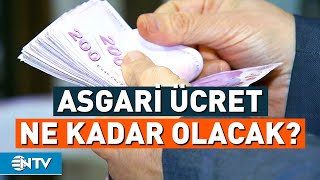 Asgari Ücret Zammı Ne Kadar Olacak  NTV [upl. by Ylram]