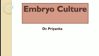 Embryo Culture [upl. by Hedley347]