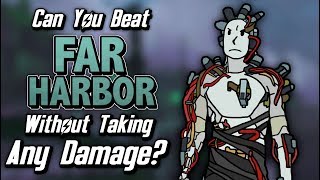 Can You Beat Far Harbor Without Taking Any Damage [upl. by Gauthier]