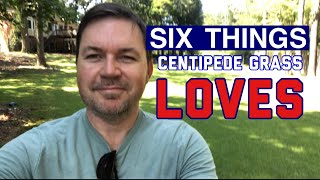 6 Things CENTIPEDE GRASS Loves [upl. by Aisha]