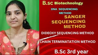 Sanger methods of DNA sequencing Bsc 6th semesterDideoxy DNA sequencingchain Termination method [upl. by Lebam]