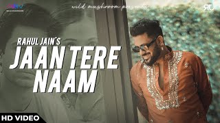 Jaan Tere Naam Full Song  Rahul Jain  Dharti Putra Nandini  Nazaara TV  New Hindi Song 2023 [upl. by Sayce]