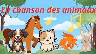 La Chanson des Animaux Chien Chat Lapin Poney et Poisson [upl. by Adnileb]