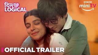 Dillogical  Official Trailer  Anshuman Malhotra Nupur Nagpal Priyank Sharma  Amazon miniTV [upl. by Anairad852]