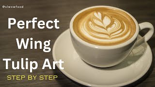 Wing Tulip Latte Art  A Step by Step Tutorial ☕️😱😱 latteart wingtulip [upl. by Gabor]