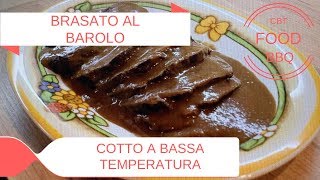 BRASATO AL BAROLO  COTTO A BASSA TEMPERATURA [upl. by Nami477]