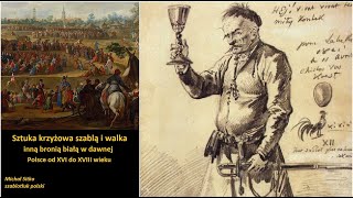 Sztuka krzyżowa szablą i walka inną bronią białą w dawnej Polsce od XVI do XVIII wieku Moja książka [upl. by Rosenbaum]