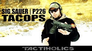 Sig P226 TacOps  Extreme Performance  Tactiholics™ [upl. by Davena]