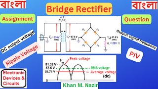 Bridge Rectifier Assignment Question  Calculate Vdc PIV Ripple Frequency Ripple Voltage [upl. by Ahs]