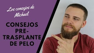 CONSEJOS PARA ANTES DE UN TRASPLANTE DE PELO [upl. by Noevad]