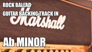 Rock Ballad Guitar Backing Track In Ab Minor [upl. by Ahsiyn]