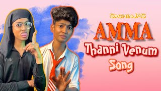 Amma Thanni Venum💧😂 Song  SachinJAS [upl. by Neu]