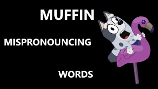 Muffin mispronouncing words for 2 minutes and 10 seconds [upl. by Naveb]