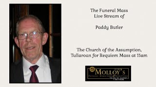 The Funeral Mass Live Stream of Paddy Butler [upl. by Duleba]