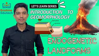 Endogenetic Forces  Geomorphology  UPSC Preparation [upl. by Notsua]