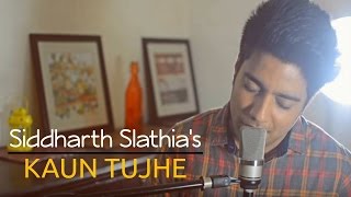 Kaun Tujhe Yun Pyar Karega  Unplugged Cover  Sushant Singh Rajput  Siddharth Slathia [upl. by Oglesby858]