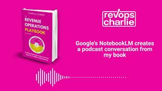 Googles NotebookLM creates podcasts from Revenue Operations Playbook [upl. by Wardieu991]