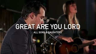 Great Are You Lord  All Sons amp Daughters Official Live Concert [upl. by Roskes284]