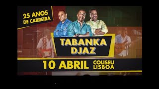 TABANKA DJAZ Ao Vivo  25 ANOS  10 ABRIL  Coliseu LISBOA [upl. by Allissa]