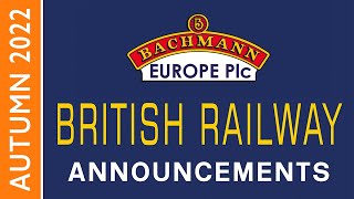 Bachmann Europe  British Railway Announcements  AUTUMN 2022 CC [upl. by Atinhoj833]