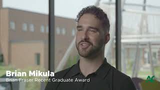 Alumni of Distinction  Brian Mikula  Brian Fraser Recent Graduate Award [upl. by Arela]