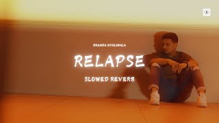 Relapse Slowed and Reverb  Dhanda Nyoliwala  Haryanvi Song [upl. by Anital]