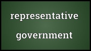 Representative government Meaning [upl. by Randene]