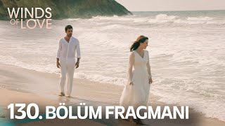 Rüzgarlı Tepe 130 Bölüm Fragmanı  Winds of Love Episode 130 Promo [upl. by Kozloski]