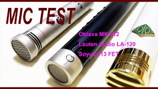 Oktava MK012  Lauten Audio LA120  Soyuz 013 FET [upl. by Ade]