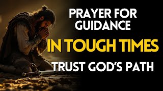 Prayer for Guidance in Tough Times  Trust God’s Path with Templar Faith [upl. by Zina]