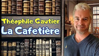 📖🇫🇷 Lecture de Nouvelles en français La Cafetière de Théophile Gautier ✨ [upl. by Ogram]