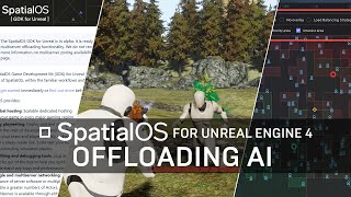 SpatialOS GDK for Unreal Tutorial Series  Offloading AI [upl. by Stilwell287]